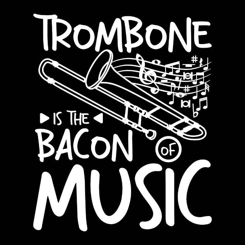 Le trombone est le bacon de la musique
