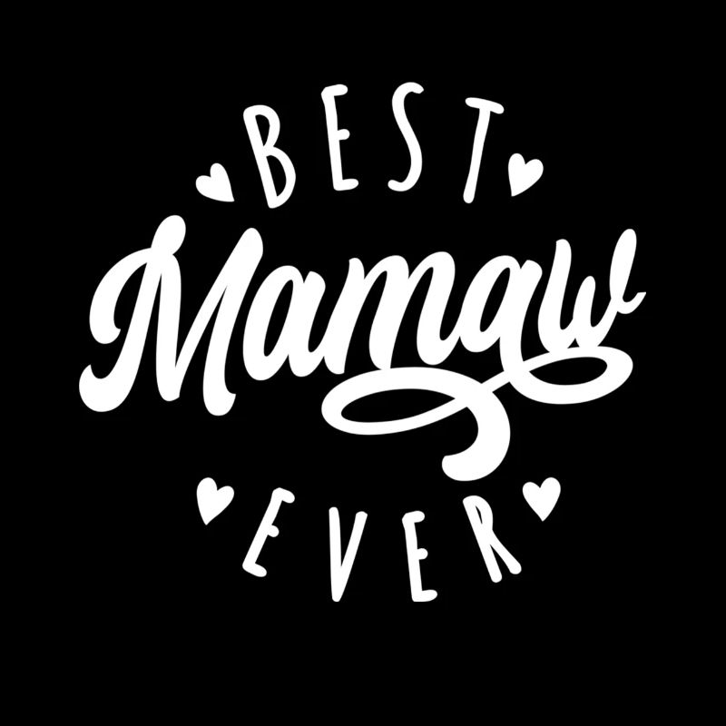 Best Mamaw Ever Mother's Day Mamaw