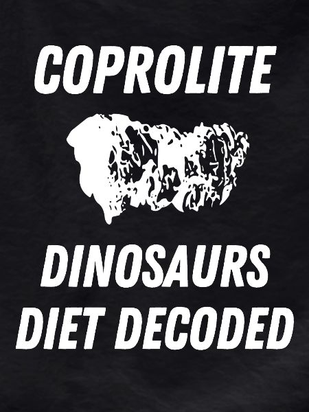 Coprolite Dinosaurs Diet Decoded