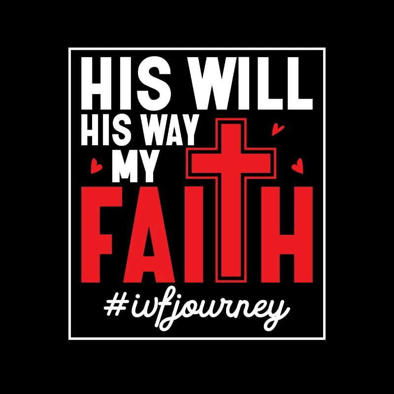 Sa volonté Ma foi #IVFJourney l’infertilité