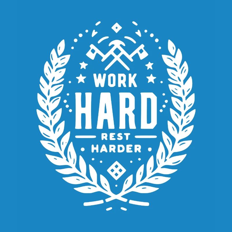 Work Hard Rest Harder