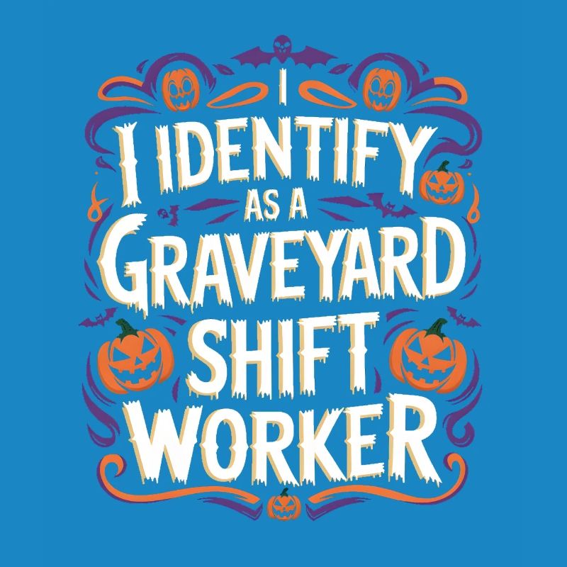 lustiges I Identify As A Graveyard Shift Worker