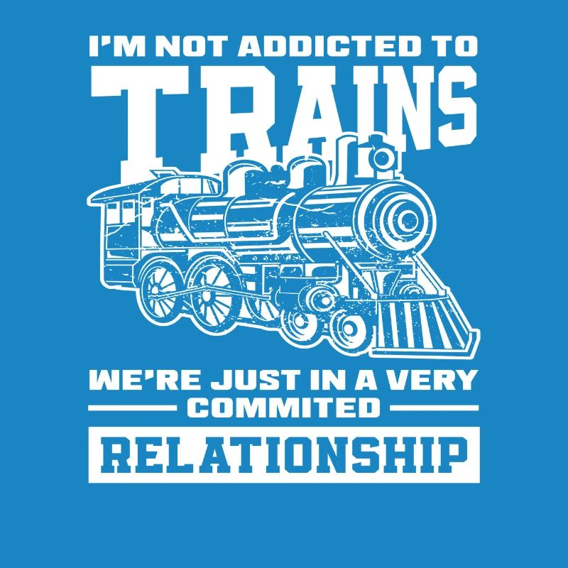 Je ne suis pas accro aux trains, très dévoué