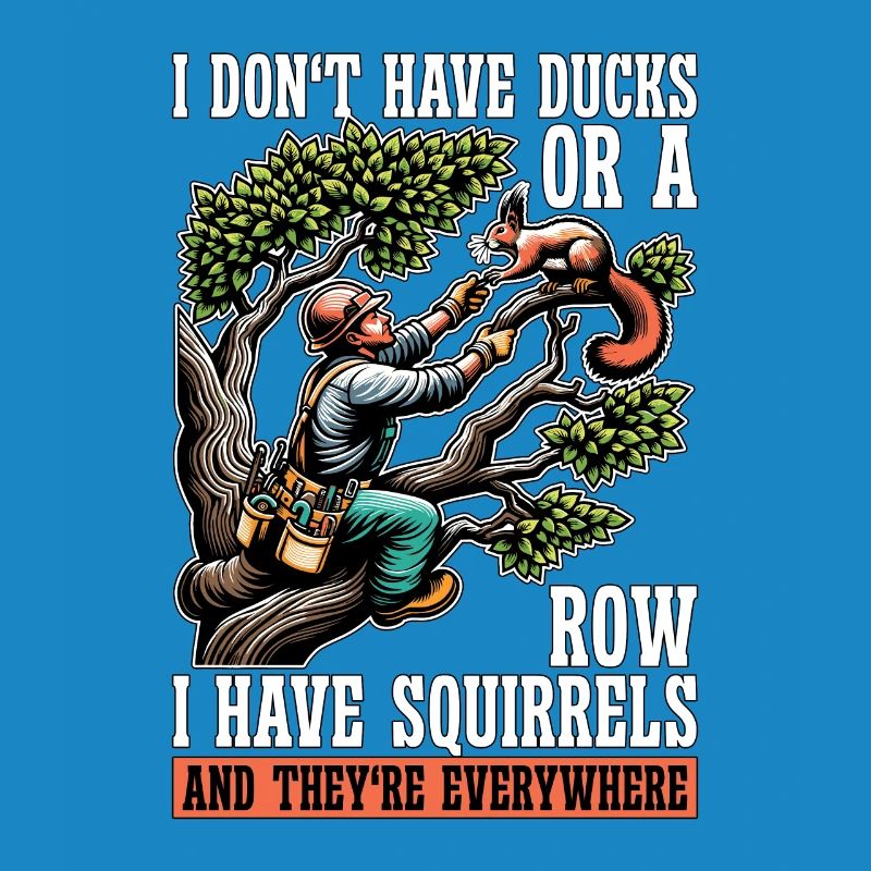 Logging I Don't Have Ducks Or A Row Tree Climber