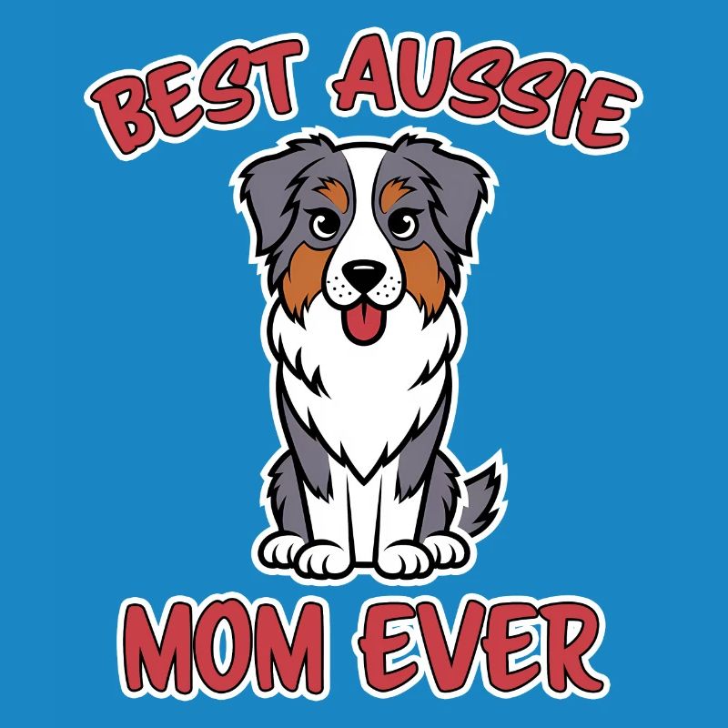 Australian Shepherd Mom Funny Aussie Gift