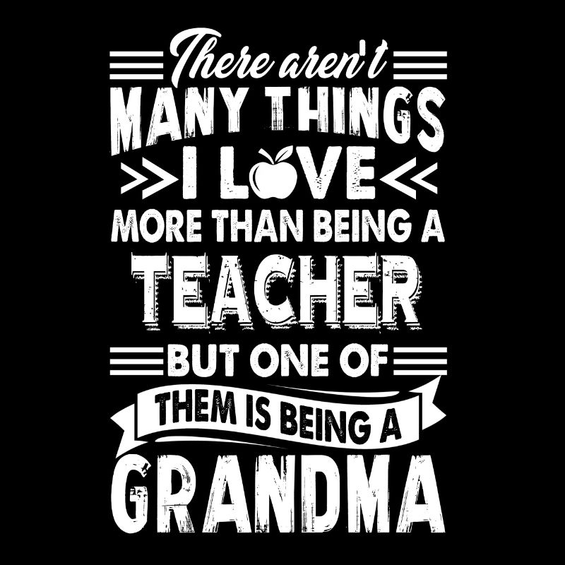 Being A Teacher And Grandma