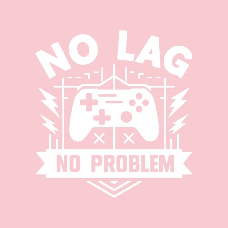 No Lag No Problem