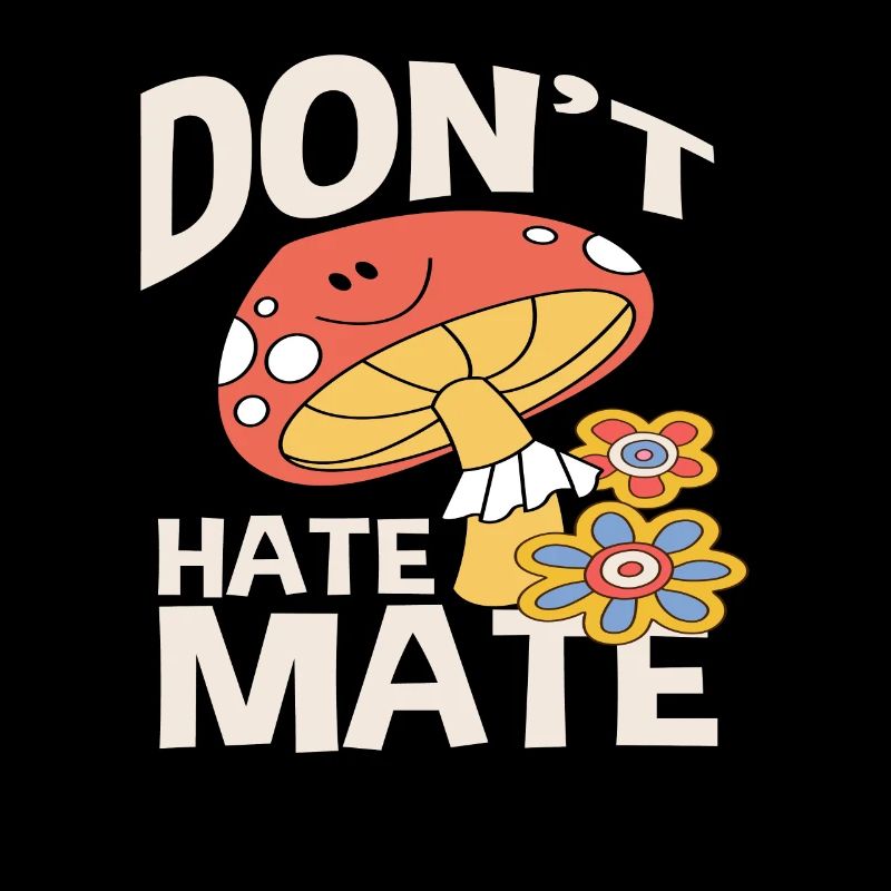 Don't Hate Mate Pilz Blumen Retro