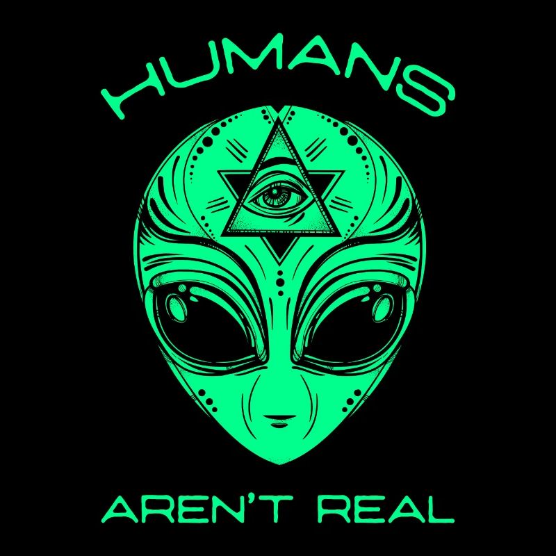 Scary but Funny Humans Aren't Real Alien Area51 Gi