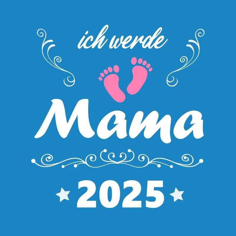 Ich werde Mama 2025 werdende Mutter Schwanger 2025