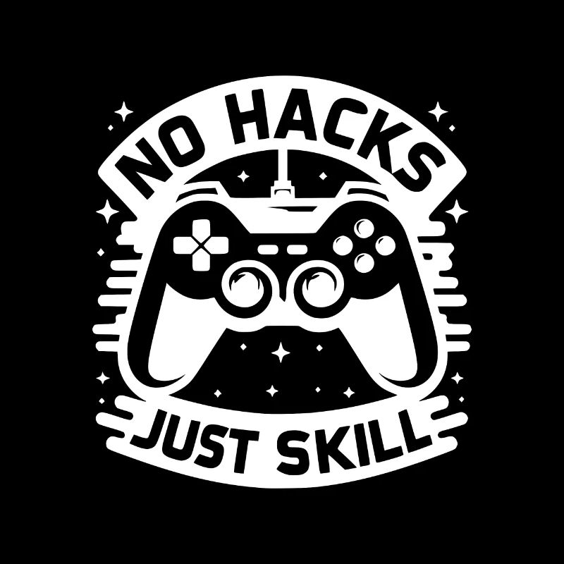 No Hacks Just Skill