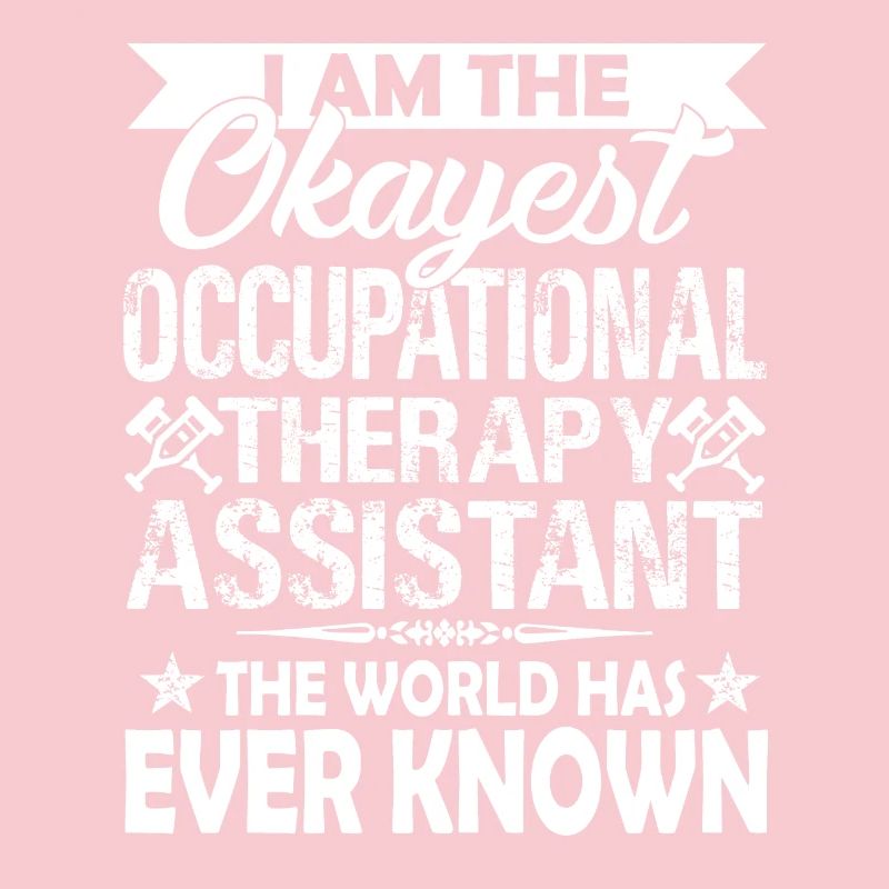 Okayest Occupational Therapy Assistant