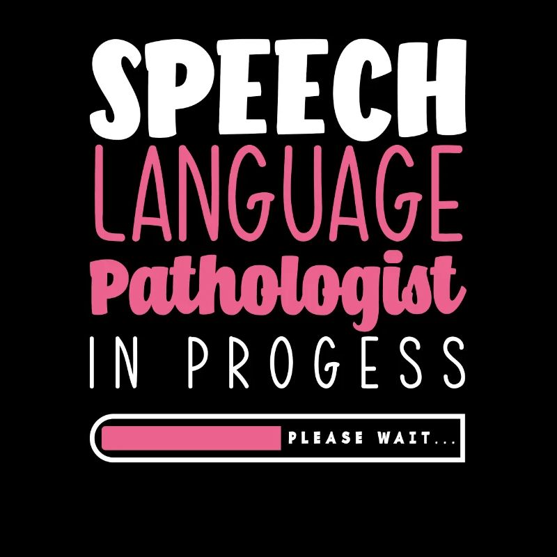 Speech Language Pathologist In Progress Please