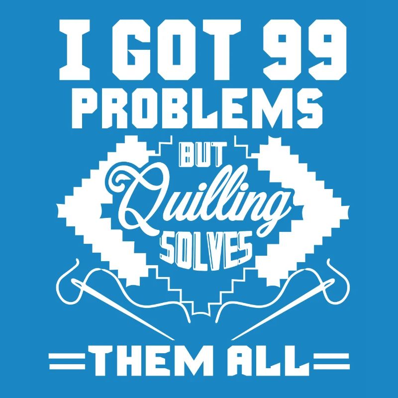 Quilling Solves All Problems