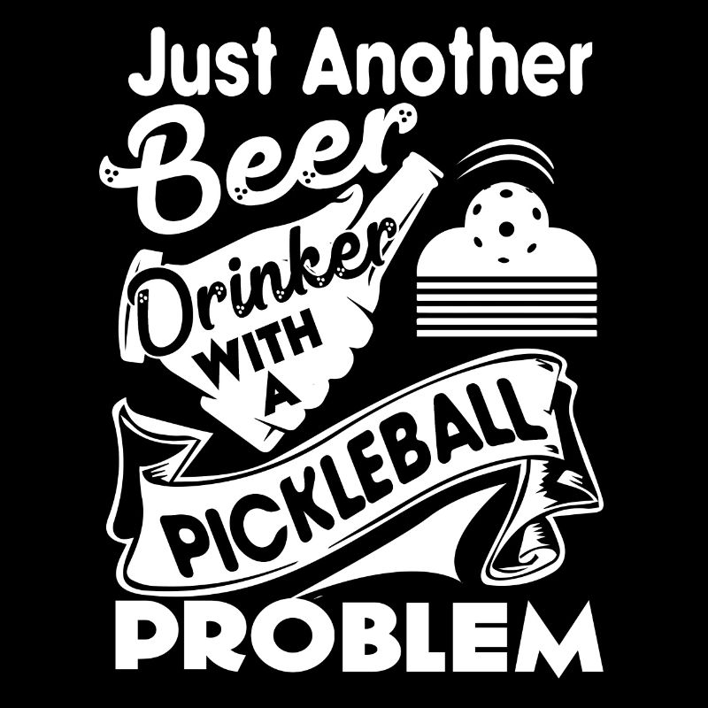 Pickleball Beer Drinker With Pickleball Problem
