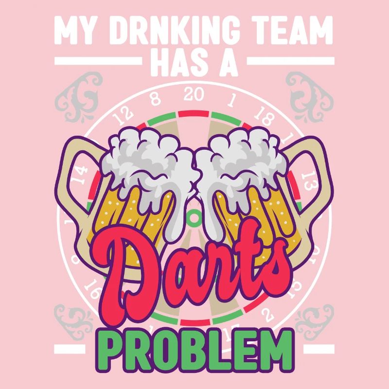 My Drinking Team Has Problem Dart