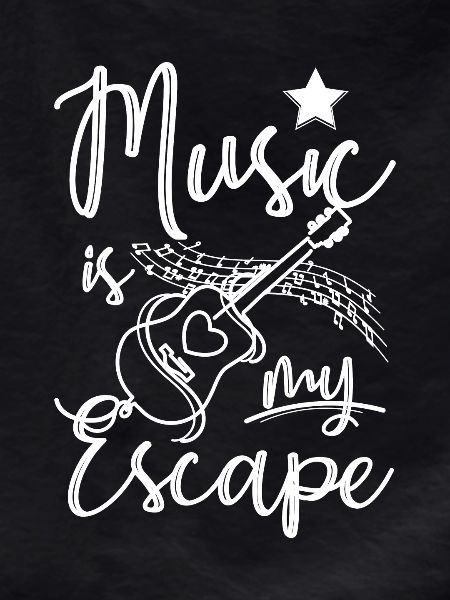 Music is my escape
