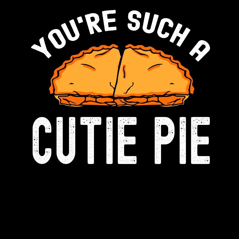Baker Youre Such A Cute Pie Baking