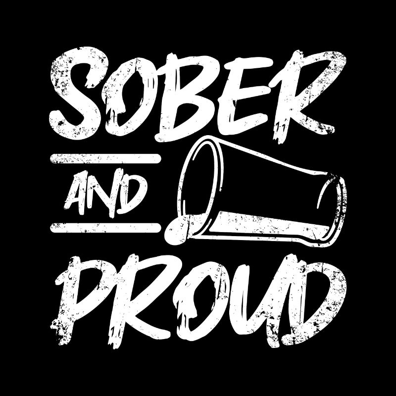 Sobriety Sober and Proud