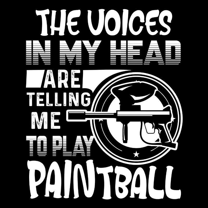 Telling Me To Play Paintball