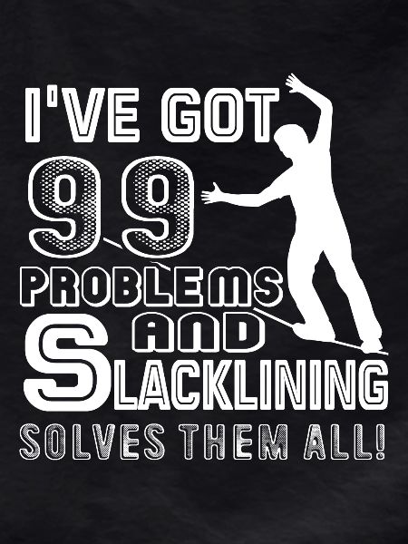 Slacklining Solves All Problems