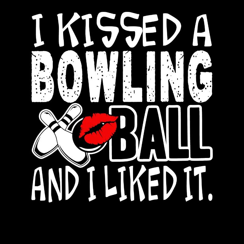 Bowling I Kissed Bowling