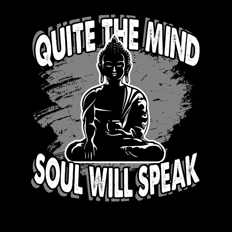 Buddha Quite The Mind Soul Will Speak