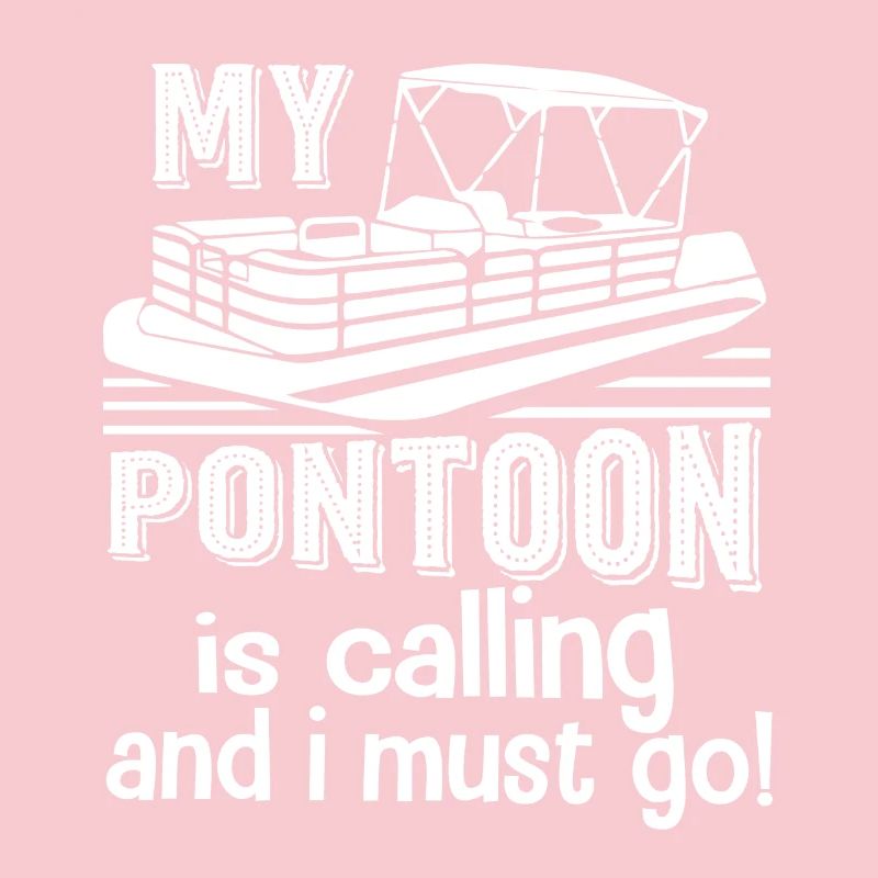 Pontooning My Pontoon Is Calling