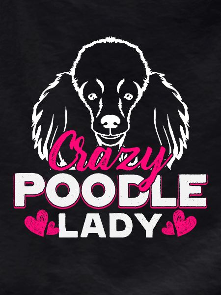 Crazy Poodle Lady