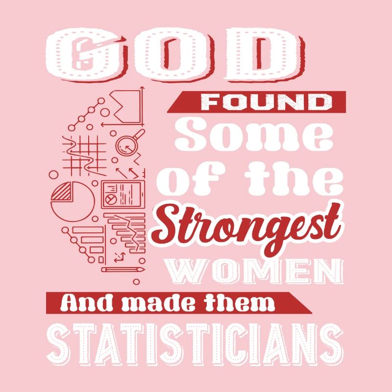Statistician God Made Statisticians
