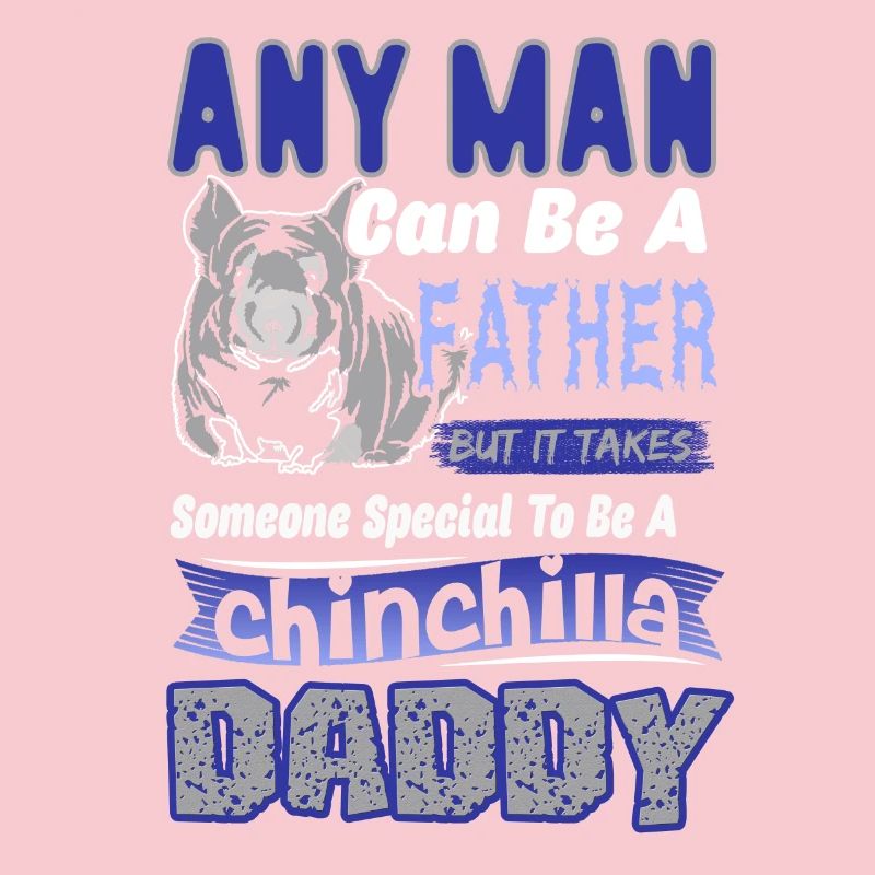 Funny Chinchilla Daddy