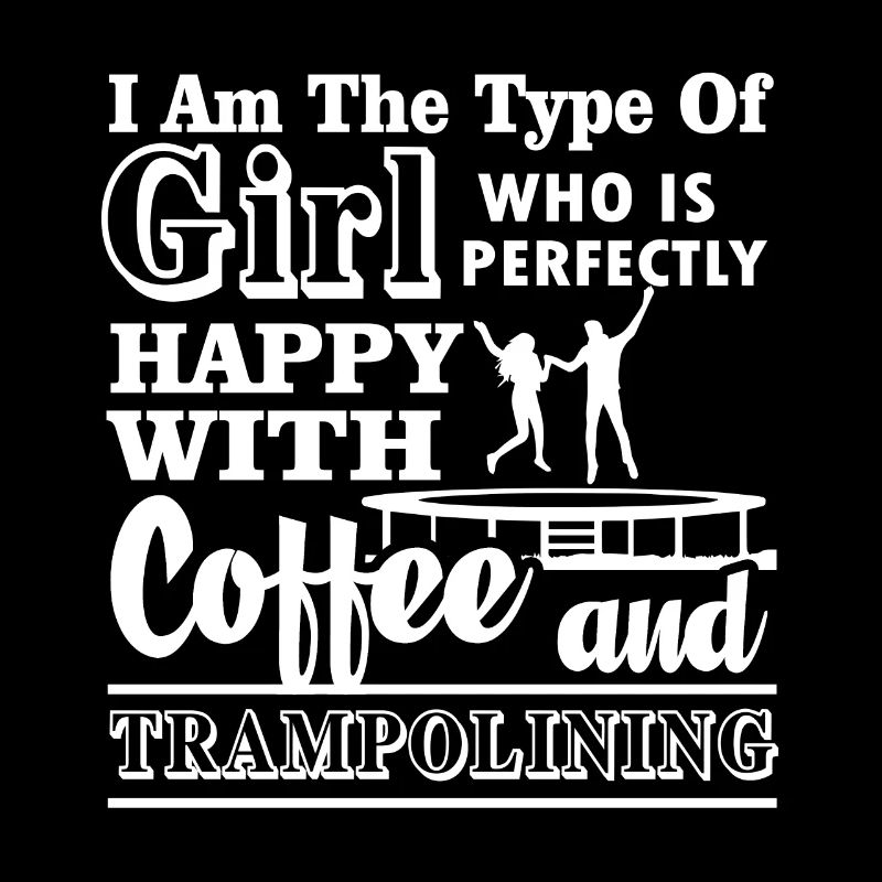 Trampolining Happy with Coffee and Trampolining