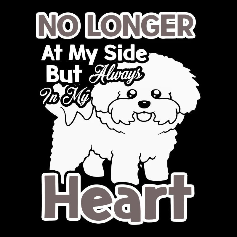 Bichon Frise Always In My Heart