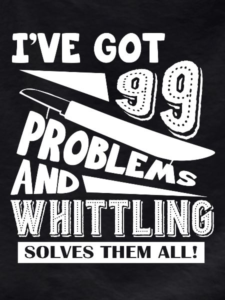 Whittling Solves All Problems