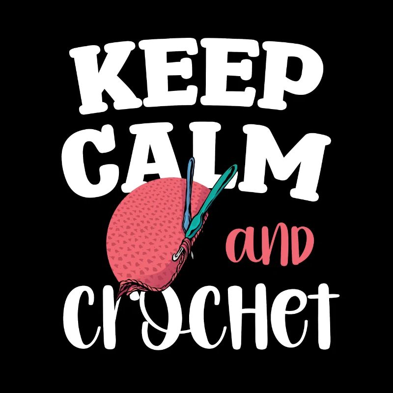 Keep Calm And Crochet Kunst Design