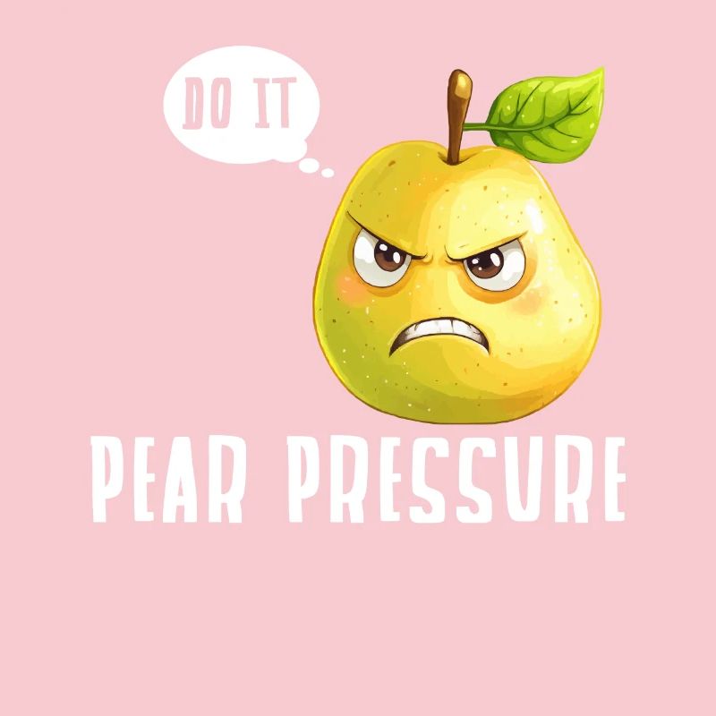 Do It Pear Pressure Funny Pears Illustration