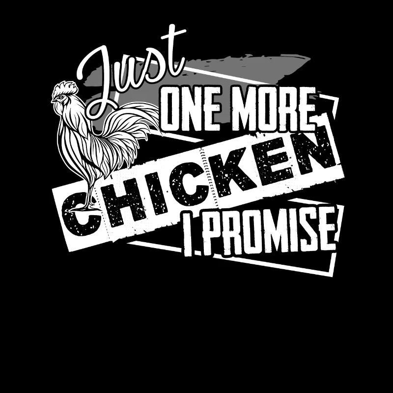 Chicken Just One More Chicken