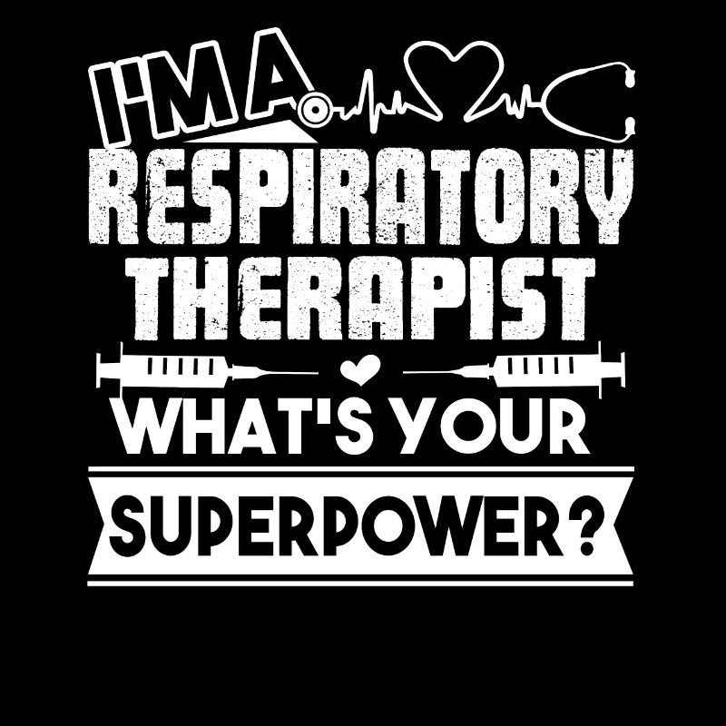 Respiratory Therapist I Have Superpower
