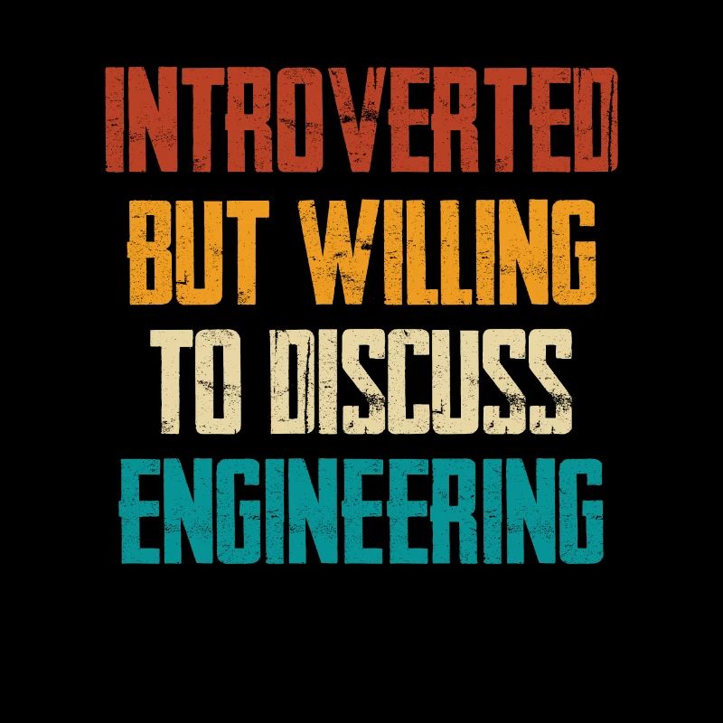Introverted But Ready About Engineering
