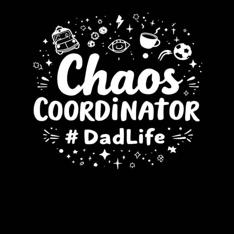 Chaos Coordinator #DadLife Lustiger Papa Spruch