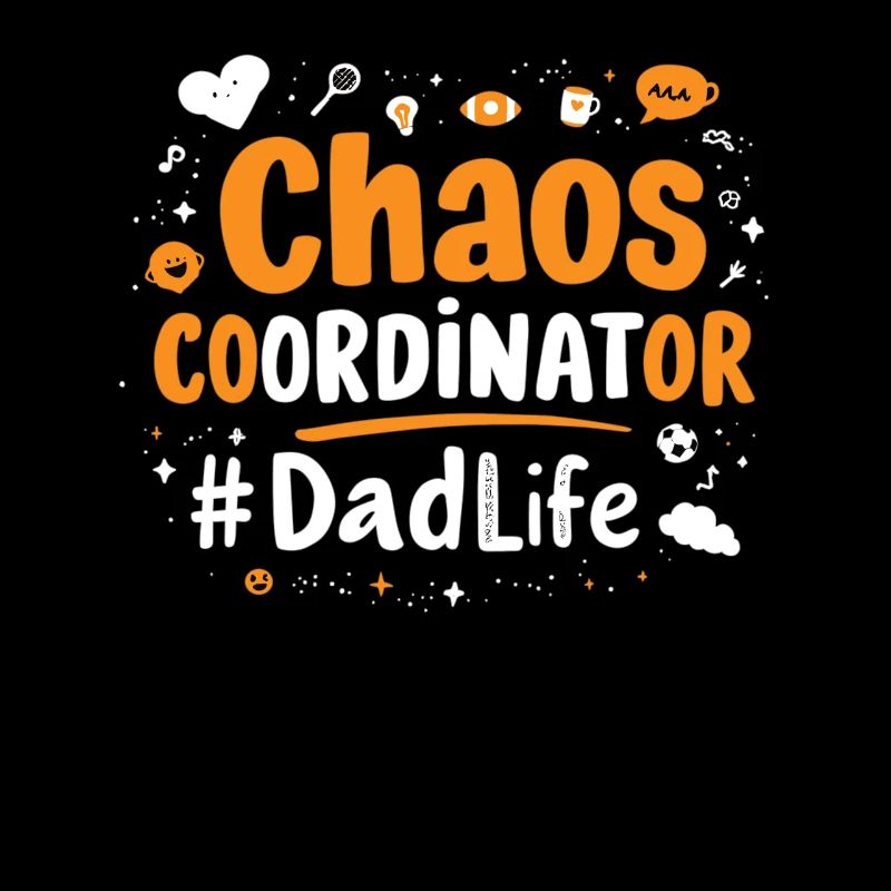 Chaos Coordinator #DadLife Lustiger Papa Spruch