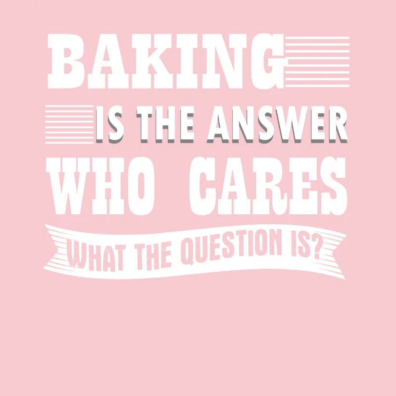 Baker Baking Is The Answer