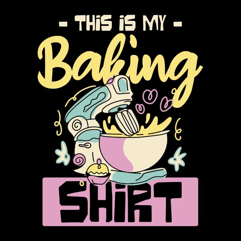 This Is My Baking Shirt Kreativ Bäcker