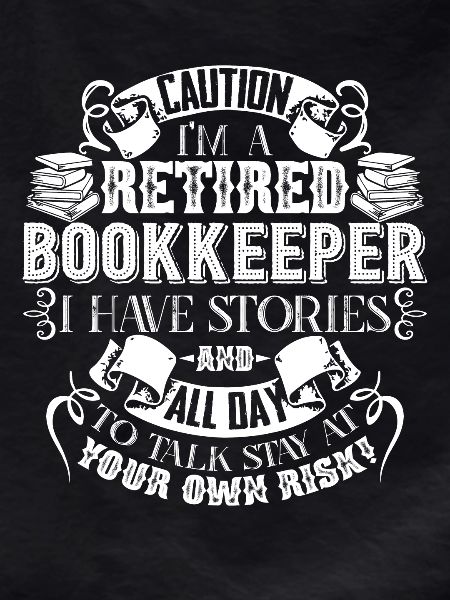Bookkeeper Caution Retired Bookkeeper