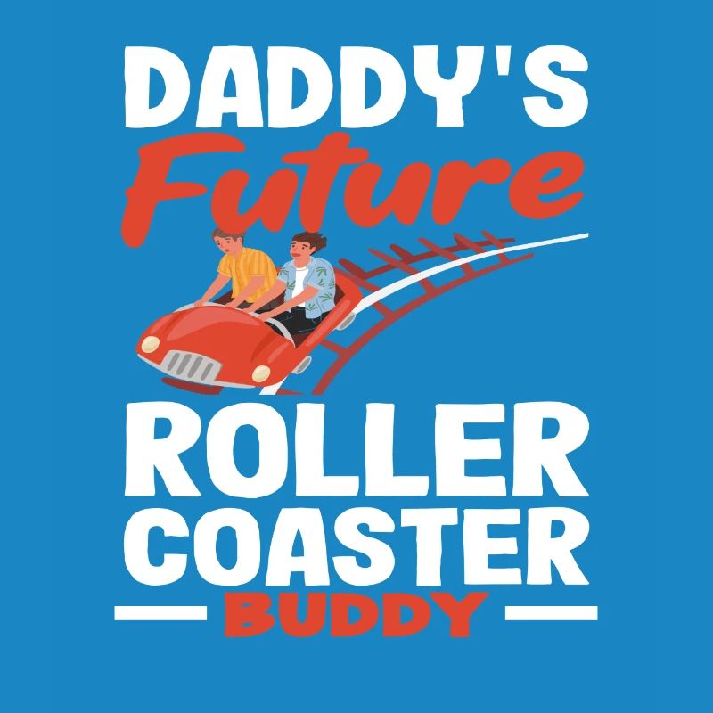 Roller coaster Daddy's Future Buddy
