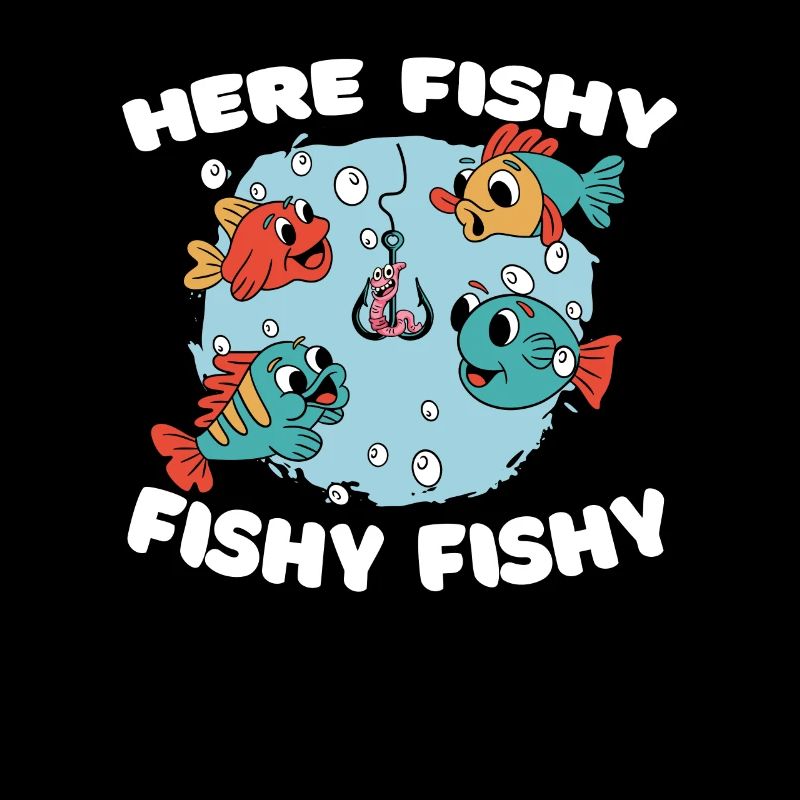 Here Fishy Fishy Lustiger Angler Spruch