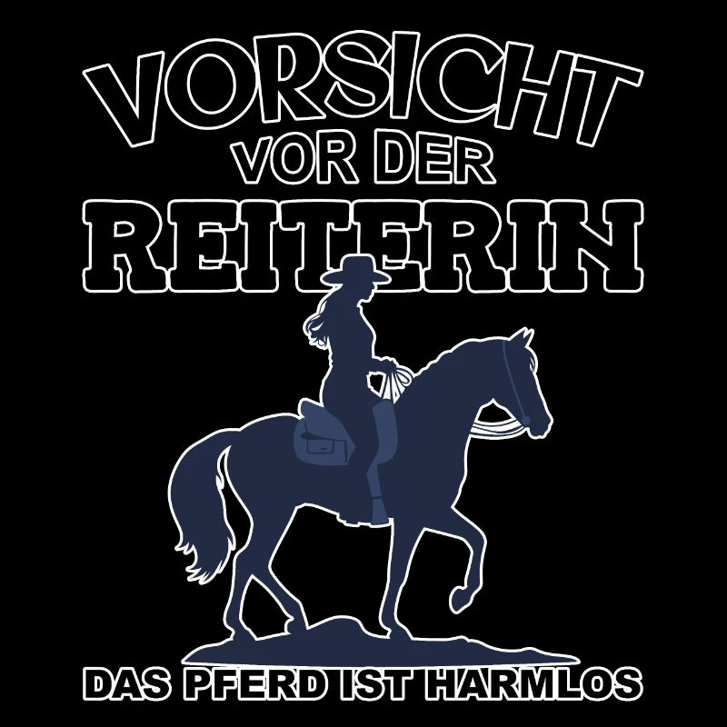 Vorsicht vor der Reiterin, das Pferd ist harmlos