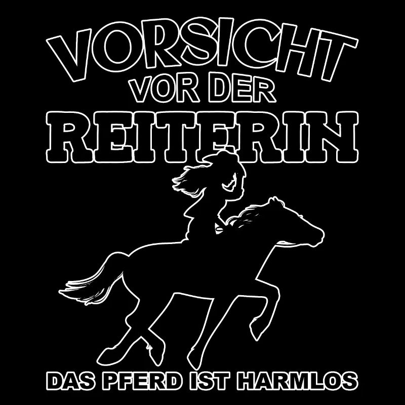 Vorsicht vor der Reiterin, das Pferd ist harmlos