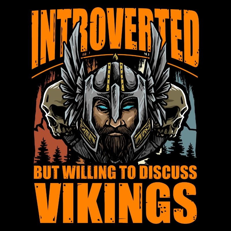 Introverted but willing to discuss Vikings