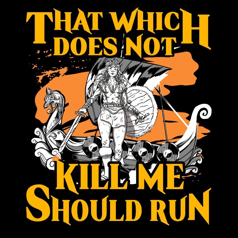 That which does not kill me should run